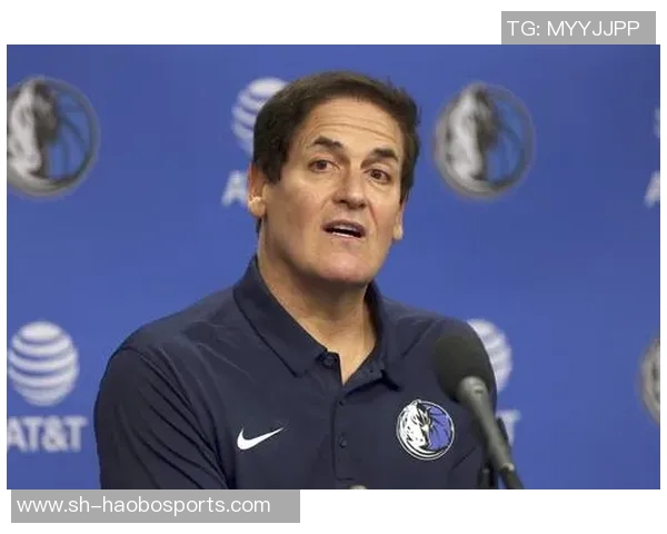 库班回忆交易往事感慨若当初表现更佳或许不会失去他